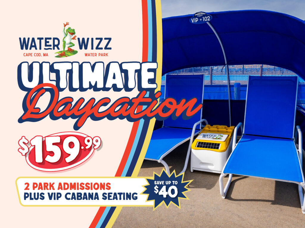 Water Wizz's Ultimate Daycation package! $159.99 for 2 park admissions plus VIP cabana seating. Save up to $40!